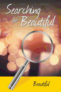 Searching for Beautiful