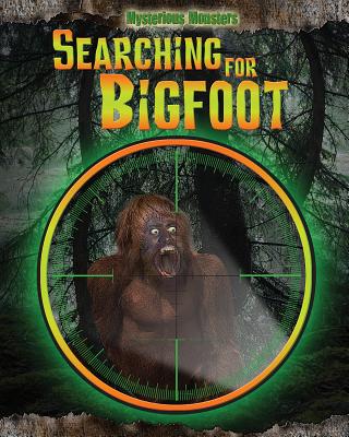 Searching for Bigfoot - Rivkin, Jennifer