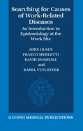 Searching for Causes of Work-Related Diseases: An Introduction to Epidemiology at the Work Site