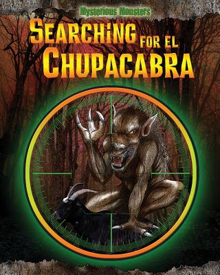 Searching for El Chupacabra - Rivkin, Jennifer
