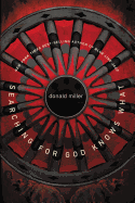 Searching for God Knows What