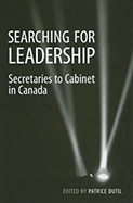Searching for Leadership: Secretaries to Cabinet in Canada