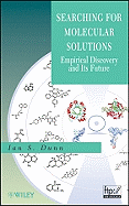 Searching for Molecular Solutions: Empirical Discovery and Its Future