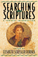Searching the Scriptures Volume 1: A Feminist Introduction