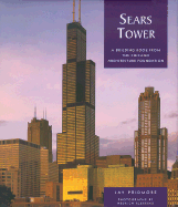Sears Tower: A Building Book from the Chicago Architecture Foundation