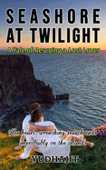 Seashore at the Twilight: The Tale of Rescuing a Lost Lover