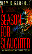 Season for Slaughter - Gerrold, David