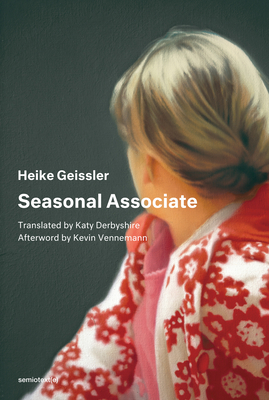 Seasonal Associate - Geissler, Heike, and Vennemann, Kevin (Afterword by)