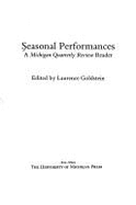 Seasonal Performances: A Michigan Quarterly Review Reader