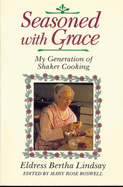 Seasoned with Grace: My Generation of Shaker Cooking