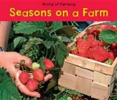 Seasons on a Farm - Dickmann, Nancy