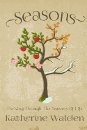 Seasons: Reflections on Changes Throughout Life