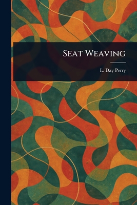 Seat Weaving - Perry, L Day
