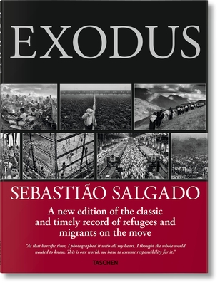 Sebasti?o Salgado. Exodes - Taschen (Editor)