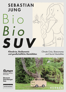 Sebastian Jung: Bio Bio SUV