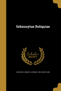 Sebennytae Reliquiae