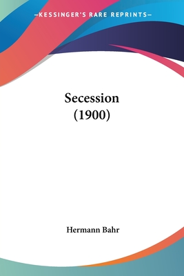 Secession (1900) - Bahr, Hermann