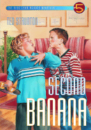 Second Banana: Volume 5