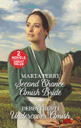 Second Chance Amish Bride and Undercover Amish: An Anthology