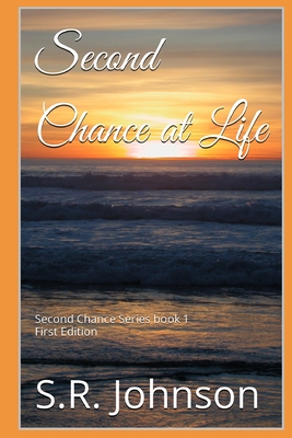 Second Chance at Life - Johnson, S R