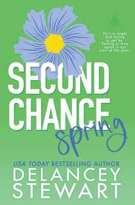 Second Chance Spring - Stewart, Delancey