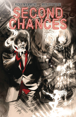 Second Chances - Mammone, Ricky, and Bertolini, Max