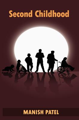 Second Childhood - Patel, Manish