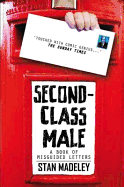 Second-Class Male: A Book of Misguided Letters