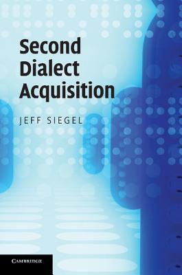 Second Dialect Acquisition - Siegel, Jeff