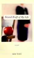 Second Draft of My Life