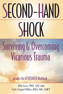 Second-Hand Shock: Surviving & Overcoming Vicarious Trauma