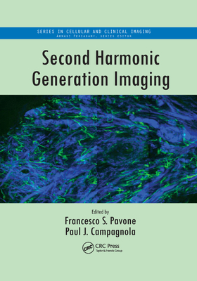 Second Harmonic Generation Imaging - Pavone, Francesco S. (Editor), and Campagnola, Paul J. (Editor)