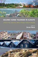 Second Home Tourism in Europe: Lifestyle Issues and Policy Responses