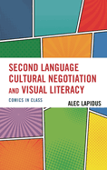 Second Language Cultural Negotiation and Visual Literacy: Comics in Class