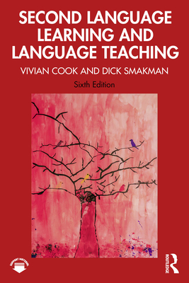 Second Language Learning and Language Teaching - Cook, Vivian, and Smakman, Dick