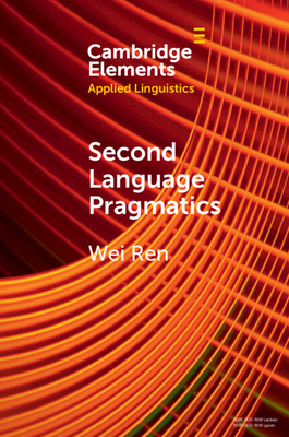 Second Language Pragmatics - Ren, Wei