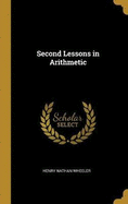 Second Lessons in Arithmetic