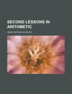 Second Lessons in Arithmetic