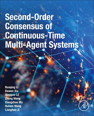 Second-Order Consensus of Continuous-Time Multi-Agent Systems - Li, Huaqing, and Xia, Dawen, and L�, Qingguo, MS