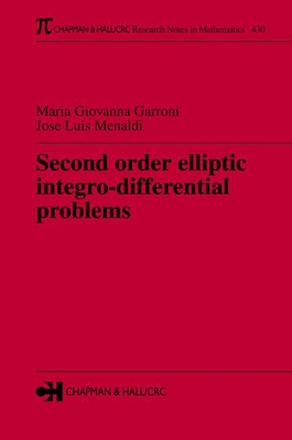 Second Order Elliptic Integro-Differential Problems - Garroni, Maria Giovanna, and Jeffrey, Alan (Editor), and Menaldi, Jose Luis