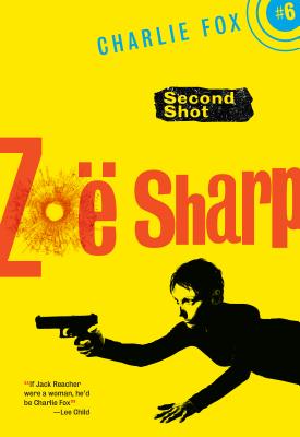 Second Shot - Sharp, Zo�