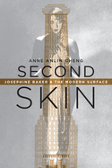 Second Skin: Josephine Baker and the Modern Surface