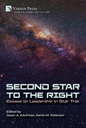 Second Star to the Right: Essays on Leadership in Star Trek