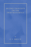 Second Thoughts on the Dead Sea Scrolls