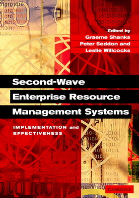 Second-Wave Enterprise Resource Planning Systems - Shanks, Graeme (Editor)