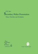 Secondary Pollen Presentation: Form, Function and Evolution