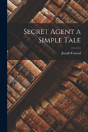 Secret Agent a Simple Tale