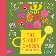 Secret Garden: A BabyLit� Flowers Primer