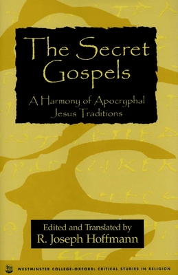 Secret Gospels - Hoffman, R Joseph
