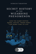 Secret History of the Wizarding Phenomenon